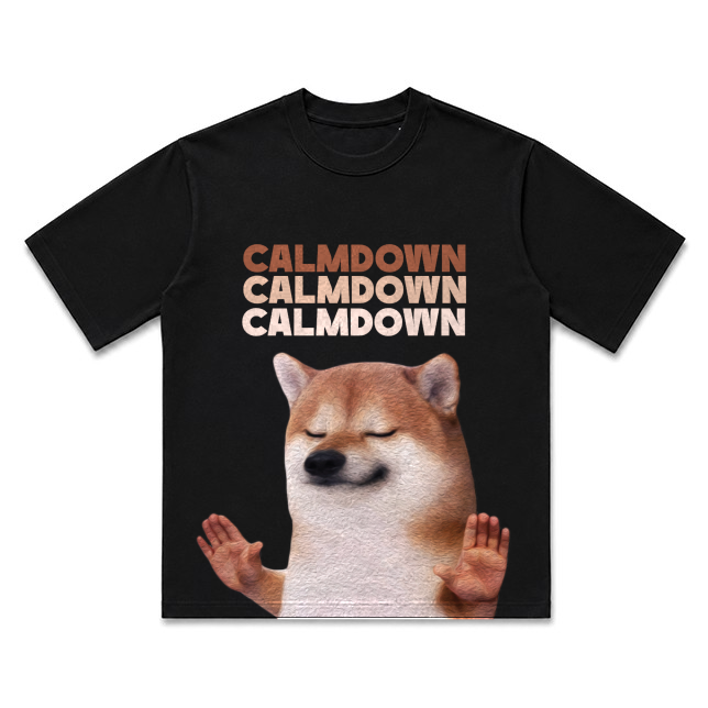 CALM DOWN DOG TEE